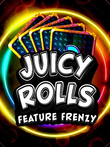 Juicy Rolls: Feature Frenz